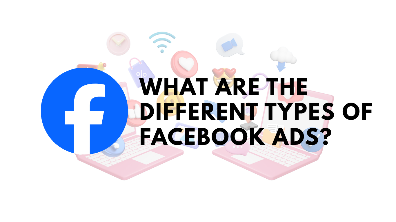 Types of Facebook ads overview showing all Meta ad formats